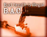 Bad breath is illegal... B.A.C.